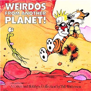 Weirdos from Another Planet ─ A Calvin and Hobbes Collection