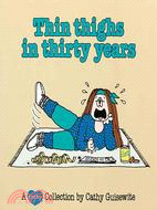 Thin Thighs in Thirty Years: A Cathy Collection