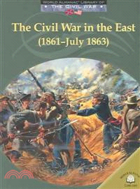 The Civil War in the East—(1861-July 1863)
