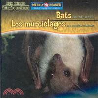 Bats Are Night Animals/Los Murcielagos Son Animales Nocturnos