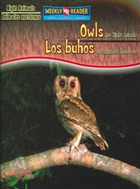 Owls Are Night Animals/Los Buhos Son Animales Nocturnos