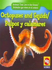 Octopuses and Squids/Pulpos Y Calamares