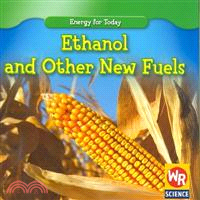 Ethanol and Other New Fuels