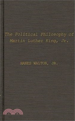 The Political Philosophy of Martin Luther King, Jr.