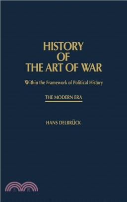 History of the Art of War Within the Framework of Political HistorY：The Modern Era