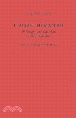 Italian Humanism—Philosophy and Civic Life in the Renaissance