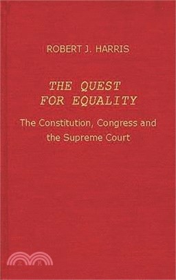 The Quest for Equality ― The Constitution, Congress, and the Supreme Court
