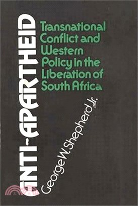 Anti-Apartheid ― Transnational Conflict and Western Policy in the Liberation of South Africa