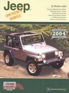 Jeep Owner's Bible: A Hands-On Guide to Getting the Most from Your Jeep