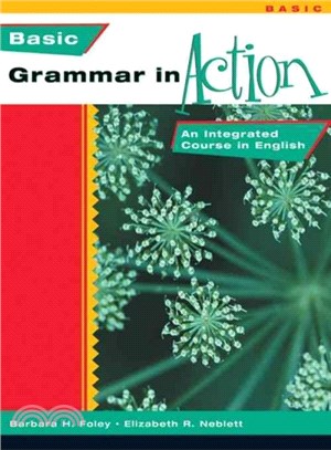 Basic Grammar in Action ― An Integrated Course in English