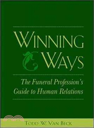 Winning Ways ─ The Funeral Profession's Guide to Human Relations