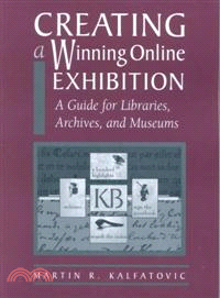 Creating a Winning Online Exhibition ― A Guide for Libraries, Archives, and Museums