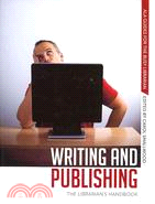 Writing and Publishing: The Librarian's Handbook