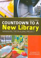 Countdown to a New Library: Managing the Building Project