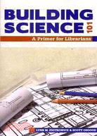 Building Science 101: A Primer for Librarians