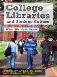 College Libraries and Student Culture ─ What We Now Know