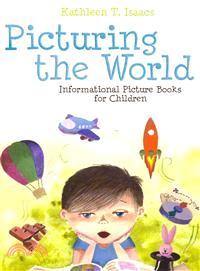 Picturing the World—Informational Picture Books for Children