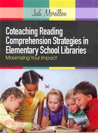 Coteaching Reading Comprehension Strategies in Elementary School Libraries ─ Maximizing Your Impact