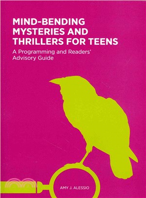 Mind-Bending Mysteries and Thrillers for Teens ─ A Programming and Readers' Advisory Guide