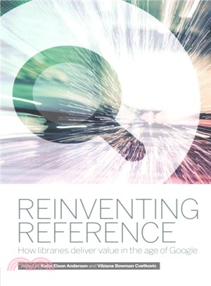 Reinventing Reference ─ How Libraries Deliver Value in the Age of Google