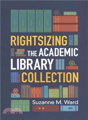 Rightsizing the Academic Library Collection