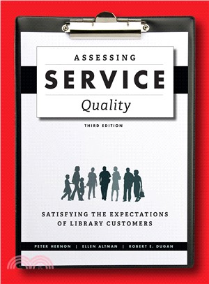 Assessing Service Quality ─ Satisfying the Expectations of Library Customers