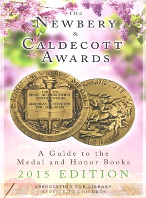 The Newbery and Caldecott Awards ― A Guide to the Medal and Honor Books