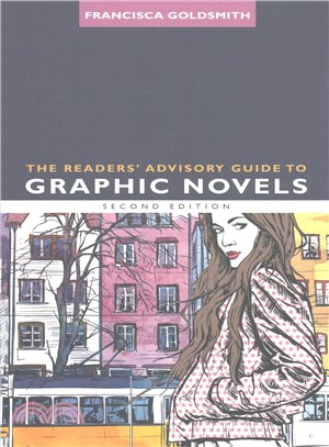 The Readers' Advisory Guide to Graphic Novels