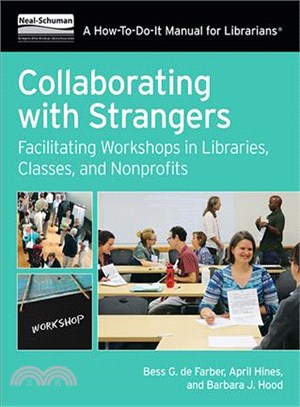 Collaborating With Strangers ─ Facilitating Workshops in Libraries, Classes, and Nonprofits