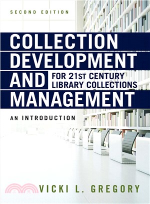 Collection Development and Management for 21st Century Library Collections ― An Introduction