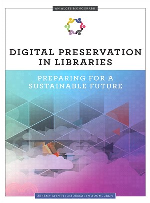 Digital Preservation in Libraries ― Preparing for a Sustainable Future