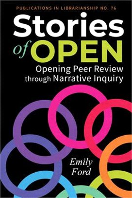 Stories of Open:: Opening Peer Review Through Narrative Inquiry