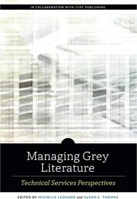 Managing Grey Literature: Technical Services Perspectives