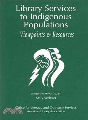 Library Services to Indigenous Populations ― Viewpoints & Resources