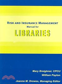 Risk And Insurance Management Manual for Libraries