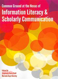 Common Ground at the Nexus of Information Literacy and Scholarly Communication