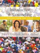 Introduction to Counseling: Voices from the Field