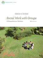 Social Work With Groups: A Comprehensive Worktext