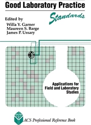 Good Laboratory Practice Standards ― Applications for Field and Laboratory Studies