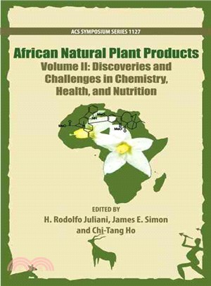 African Natural Plant Products ― Discoveries and Challenges in Chemistry, Health, and Nutrition