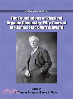 The Foundations of Physical Organic Chemistry ─ Fifty Years of the James Flack Norris Award