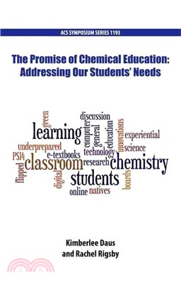The Promise of Chemical Education ─ Addressing Our Students' Needs