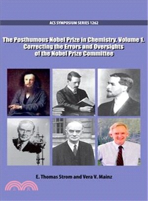 The Posthumous Nobel Prize in Chemistry ― Correcting the Errors and Oversights of the Nobel Prize Committee