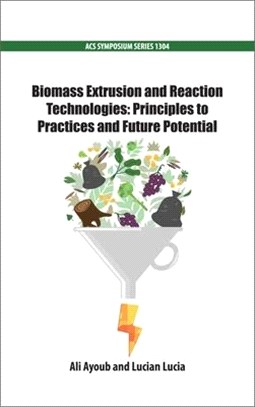 Biomass Extrusion and Reaction Technologies ― Principles to Practices and Future Potential