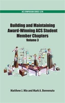 Building and Maintaining Award-winning Acs Student Members Chapters ― 3.0 Version