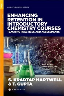 Enhancing Retention in Introductory Chemistry Courses：Teaching Practices and Assessments