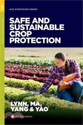 Safe and Sustainable Crop Protection
