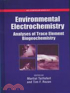 Environmental Electrochemistry: Analyses of Trace Element Bigeochemistry