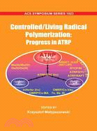Controlled/Living Radical Polymerization: Progress in ATRP