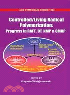 Controlled/Living Radical Polymerization: Progress in RAFT, DT, NMP & OMRP